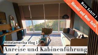 Mittelamerika | MS 1 | Vlog 1 |Himmel und Meer Suite | TUI Cruises | 4K