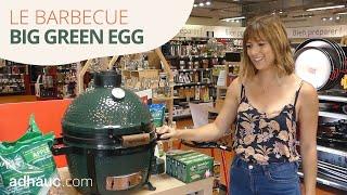 Ad'Hauc - Noémie vous présente le barbecue Big Green Egg