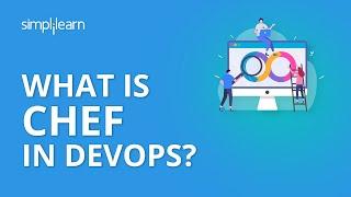 What is Chef in DevOps? | Chef Tutorial | DevOps Chef Training Video | DevOps Tools | Simplilearn