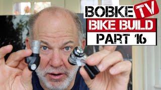 Building a Bike with Bob Roll Part 16 - Shifters