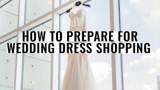 How to Prepare for Wedding Dress Shopping