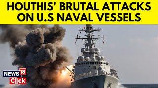 Houthis Attack US Warships After Us Strikes In Yemen | Israel Vs Houthis | Hamas | US News | N18G