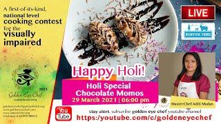 Holi Special Chocolate Momos by #MomoMami MasterChef Aditi Madan  | Golden Eye Chef 2021