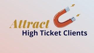 How to Get High Ticket Clients | Law Firm Marketing 101