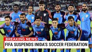 India's National Soccer Team Is SUSPENDED.. Here's Why