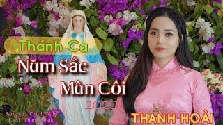 Năm Sắc Mân Côi - Thanh Hoài || Thánh Ca Công Giáo Hay 2022