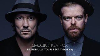 Smolik / Kev Fox - Regretfully Yours feat. Y (BOKKA) (Official Audio)