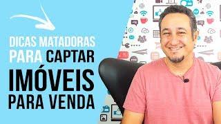 Dicas matadoras para captar Imóveis para venda