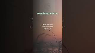 Equilíbrio mental #ansiedade #motivacional #tranquilidademental #gratidão #leidaatração #pazinterna