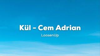 Cem Adrian Ft. Mark Eliyahu - Kül (Sözleri/Lyrics)