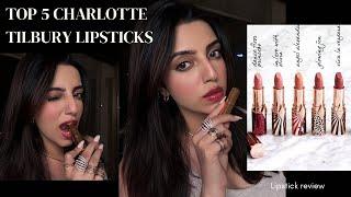 REVIEW/SWATCHING - My top 5 Charlotte Tilbury lipsticks for Indian Skin