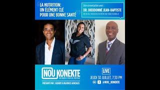 NOU KONEKTE - Nutrition et Systeme Immunitaire avec Dr. Dieudonne Jn-Baptiste