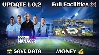 New Update 1.0.2 Soccer Manager 2025 Full Facilities Save Data