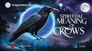 Spiritual Meaning of Crows: Mystical Messages, Transformation & Symbolism Explained