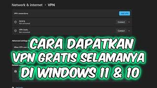 Cara Dapatkan VPN Gratis Selamanya di Windows 11 dan 10