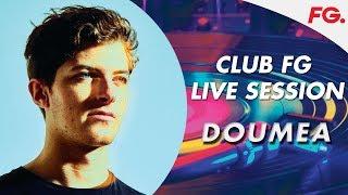 DOUMEA | LIVE | CLUB FG | DJ MIX | RADIO FG