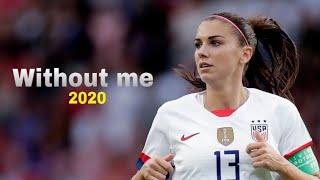 Alex Morgan • WITHOUT ME • 2020