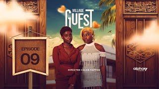 Village Guest | Episode 9