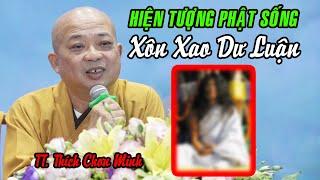 Phật tử cần có Chánh Kiến trước những HIỆN TƯỢNG MẠNG được xem là "Phật Sống" - TT. Thích Chơn Minh