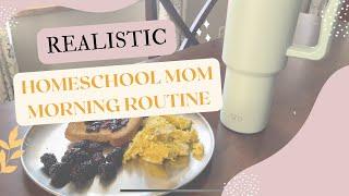 Simple and Realistic Homeschool Mom Morning Routine