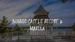 Bonnie Castle Resort & Marina Review - Alexandria Bay , United States of America