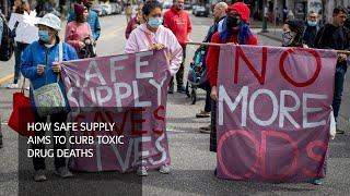 How safe supply aims to curb toxic drug deaths