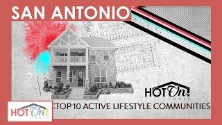 Top 10 Active Lifestyle New Home Communities in San Antonio, TX