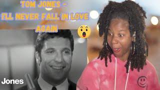 Tom Jones - (It Looks Like) I'll Never Fall In Love Again Reaction