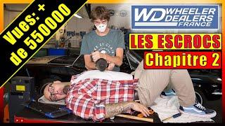 ️ WHEELER DEALERS FRANCE - ARNAQUES EN SERIE ️