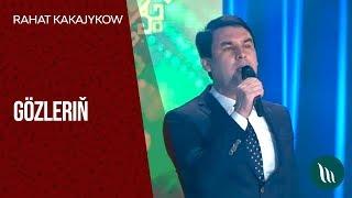 Rahat Kakajykow - Gozlerin | 2019