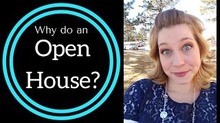 Why Do an Open House?