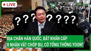 Trực tiếp: Địa chấn Hàn Quốc, bắt khẩn cấp 8 nhân vật chóp bu, có Tổng thống Yoon?