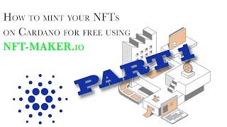 How to Mint NFTs on Cardano for Free using NFT-Maker Pro