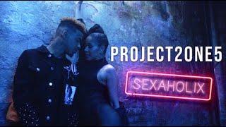 Project 2ONE5 - "Sexaholix" (Official Music Video)