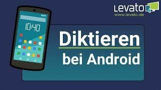 Levato.de | Diktierfunktion bei Android - Text eingeben ohne tippen!