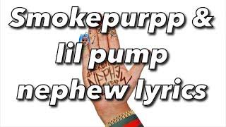 SMOKEPURPP & LIL PUMP NEPHEW LYRICS