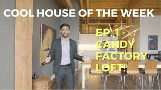 TOURING AN EPIC TORONTO LOFT THAT USED TO BE A CANDY FACTORY!  | Cool House of The Week Ep. 1