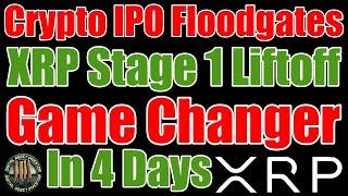 100 Day Plan , Ripple , IPO Floodgates & XRP Stage 1