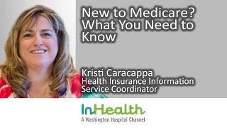 New to Medicare? What You Need to Know