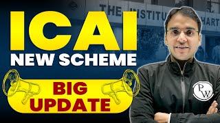 ICAI New Scheme Breaking News | ICAI Big Update | Complete Detail | CA Intermediate by PW