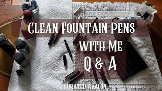 Cleaning Fountain Pens while Q&A Rambling