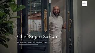 Chef Sujan Sarkar of Indienne, Chicago - On Food & Life