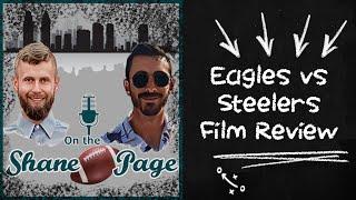 Eagles vs Steelers All-22 Film Review | On the Shane Page #62