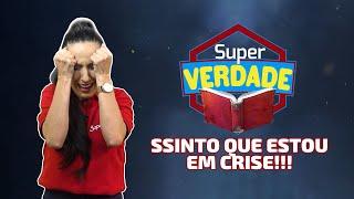 Superbook Brasil | Super Verdade | SSINTO QUE ESTOU EM CRISE!!!