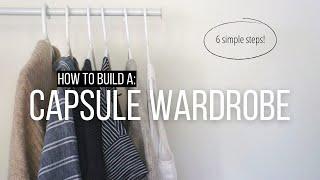 How to Build a CAPSULE WARDROBE that works for YOU!