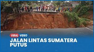 Jalan Lintas Sumatera Jambi-Padang Putus 10 Meter, Lalu Lintas Lumpuh