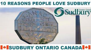 10 REASONS WHY PEOPLE LOVE SUDBURY ONTARIO CANADA