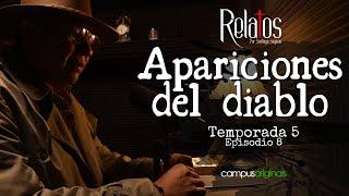 Episodio 8 T5 - Apariciones del diablo