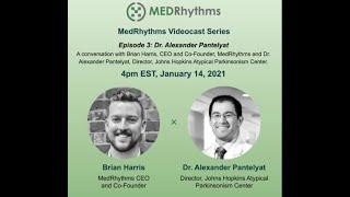 MedRhythms Videocast Series: Episode 3 - Dr. Alexander Pantelyat, M.D.