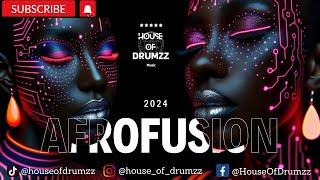 MIX - 006 | AFROFUSION MIX 2024  |  Unlock Your Soul with Afro Deep House Vibes 